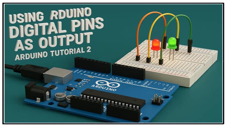 Using Arduino Digital Pins as OUTPUT