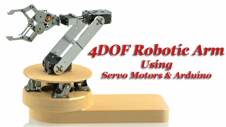 4DOF Robotic Arm