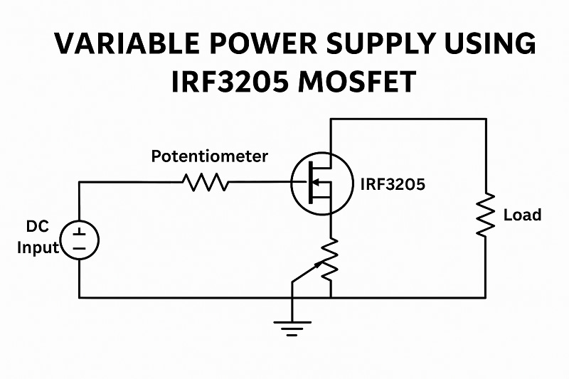 Variable Power Supply Using IRF3205 MOSFET
